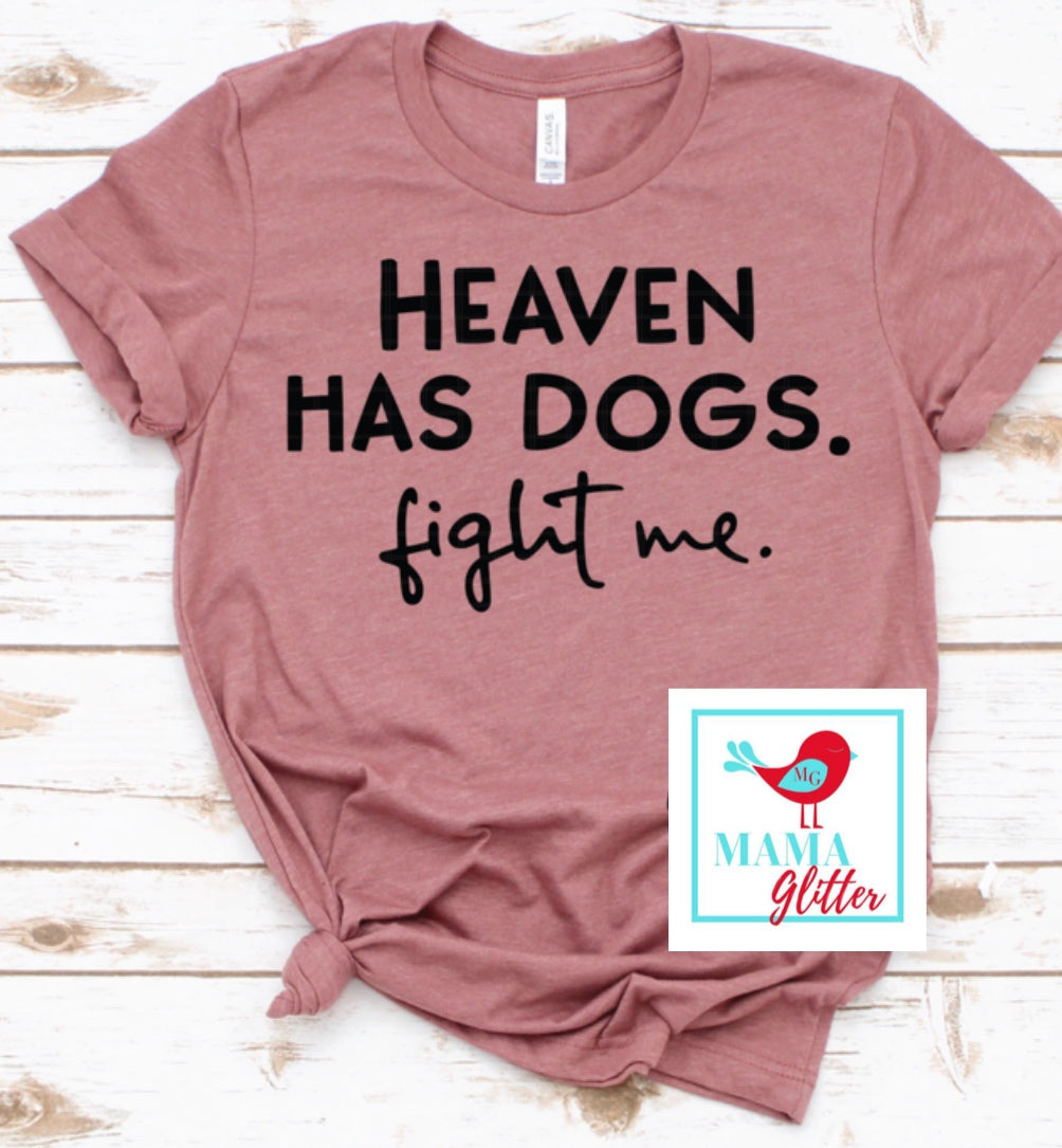 Heaven Has Dogs, Fight Me