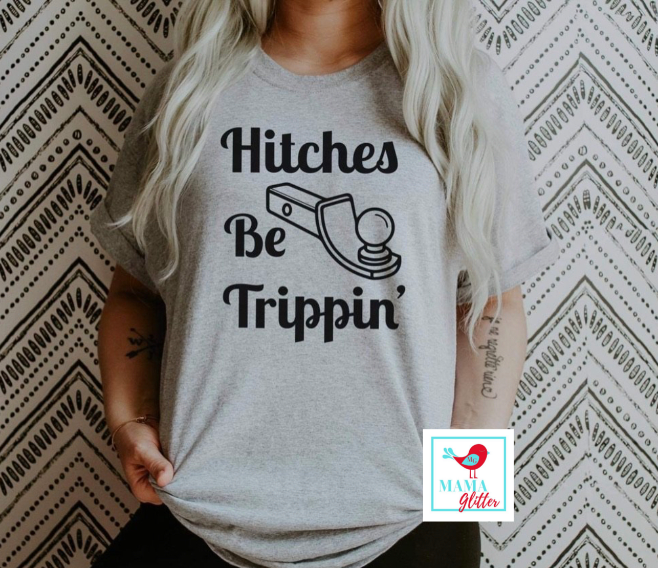 Hitches Be Trippin’