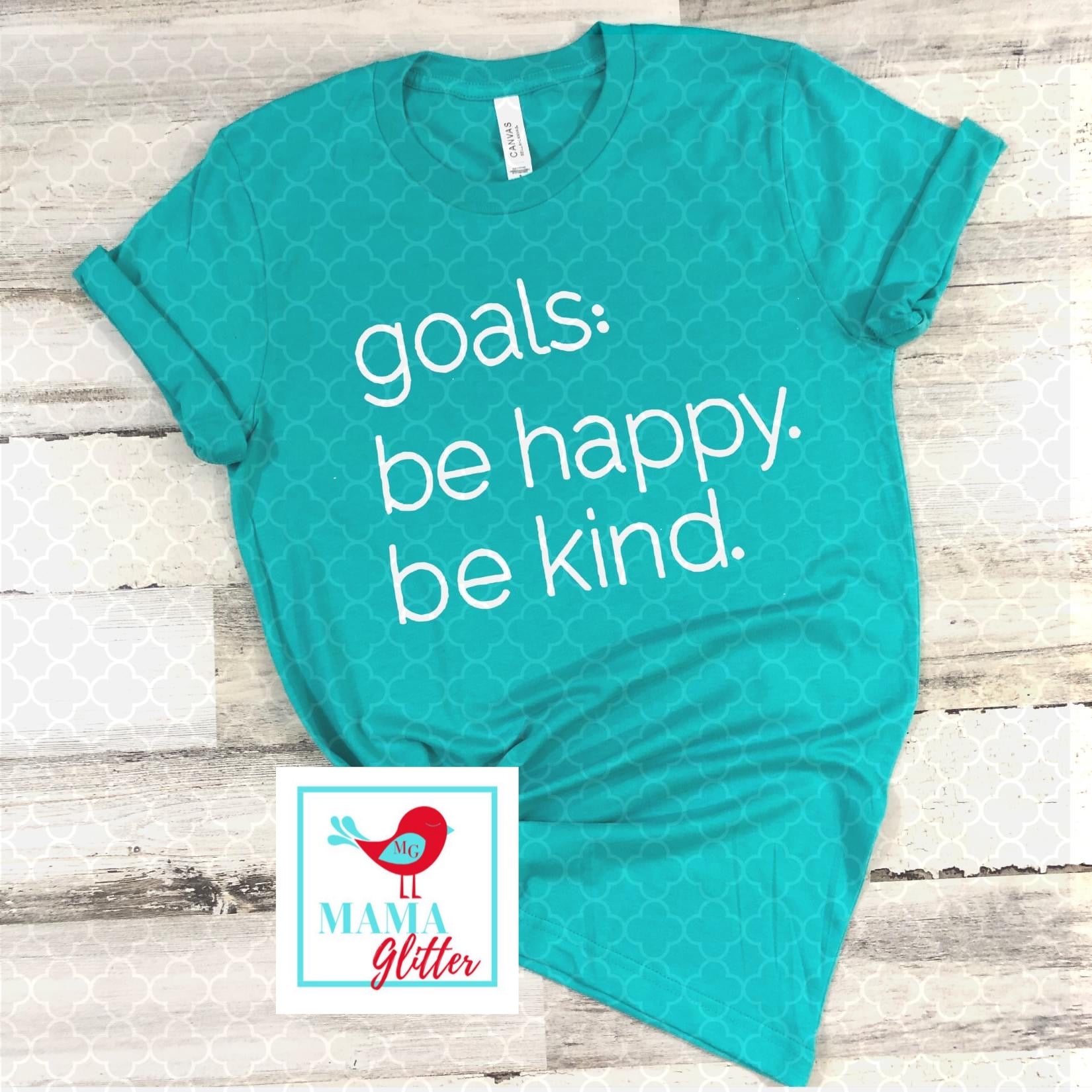 Goals: Be happy. Be kind.