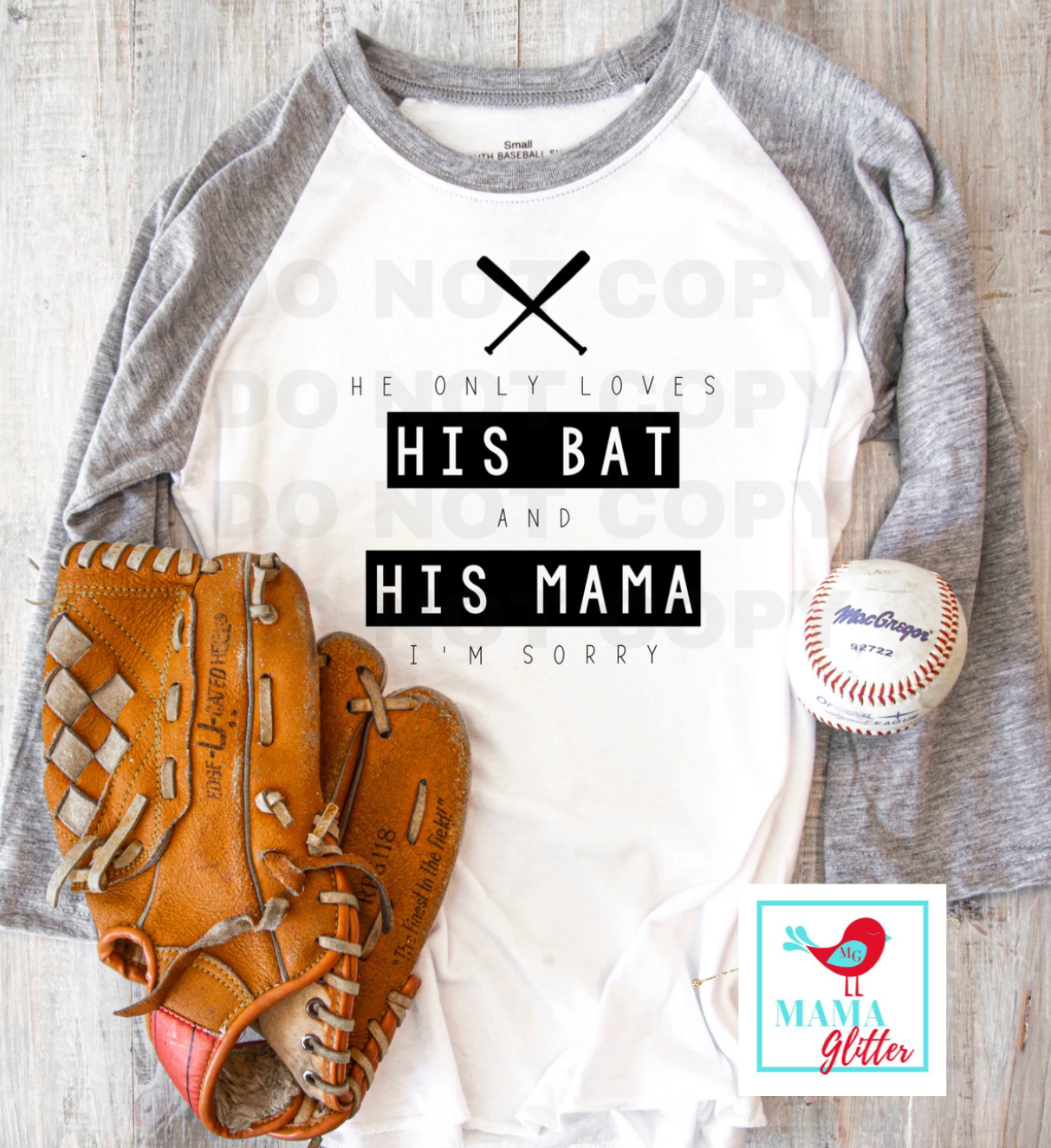 He Only Loves His Bat and His Mama - Baseball