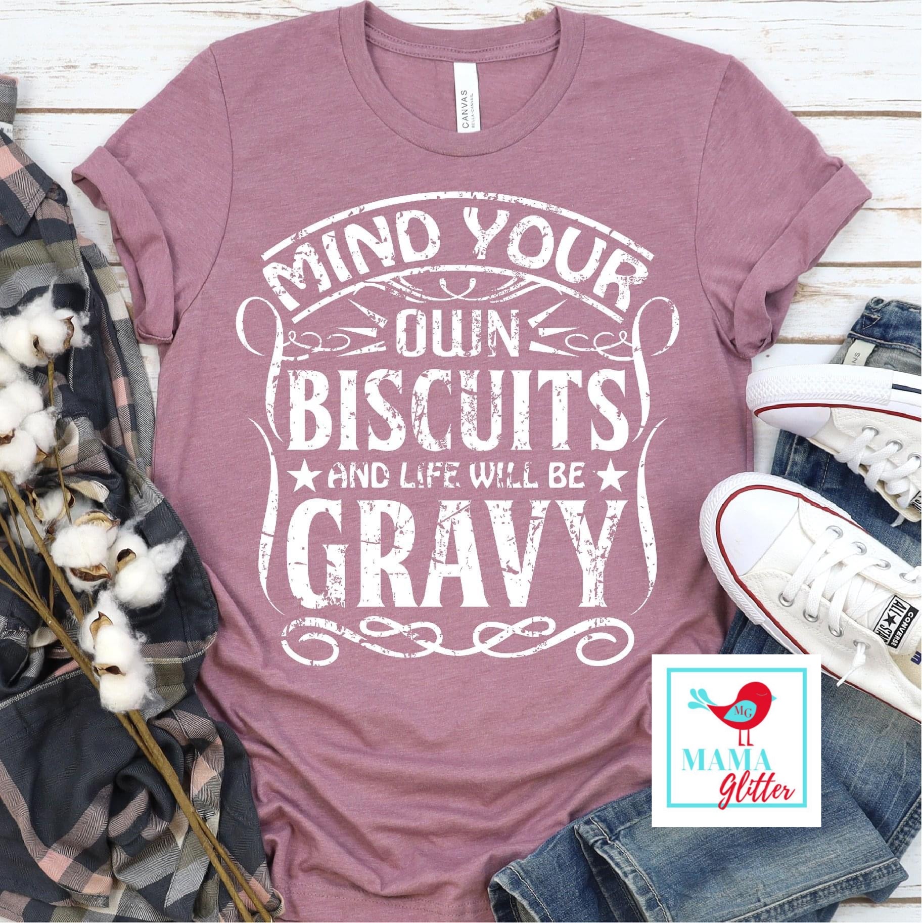 MIND YOUR OWN BISCUITS