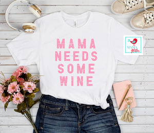 Mama Needs Some Wine - pink print