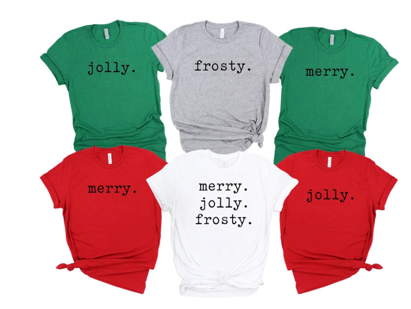 Merry. Jolly. Frosty.