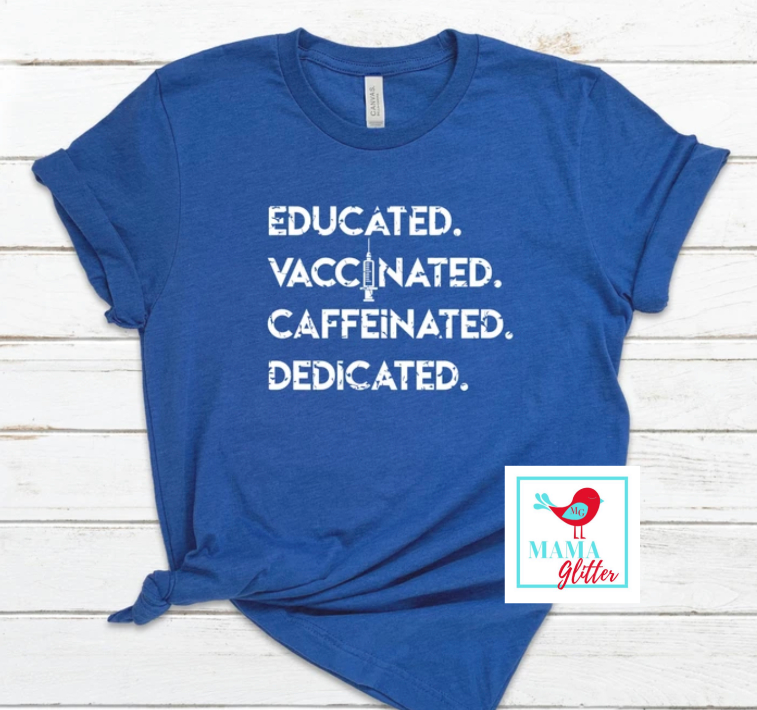 Educated, Vaccinated, Caffeinated, Dedicated
