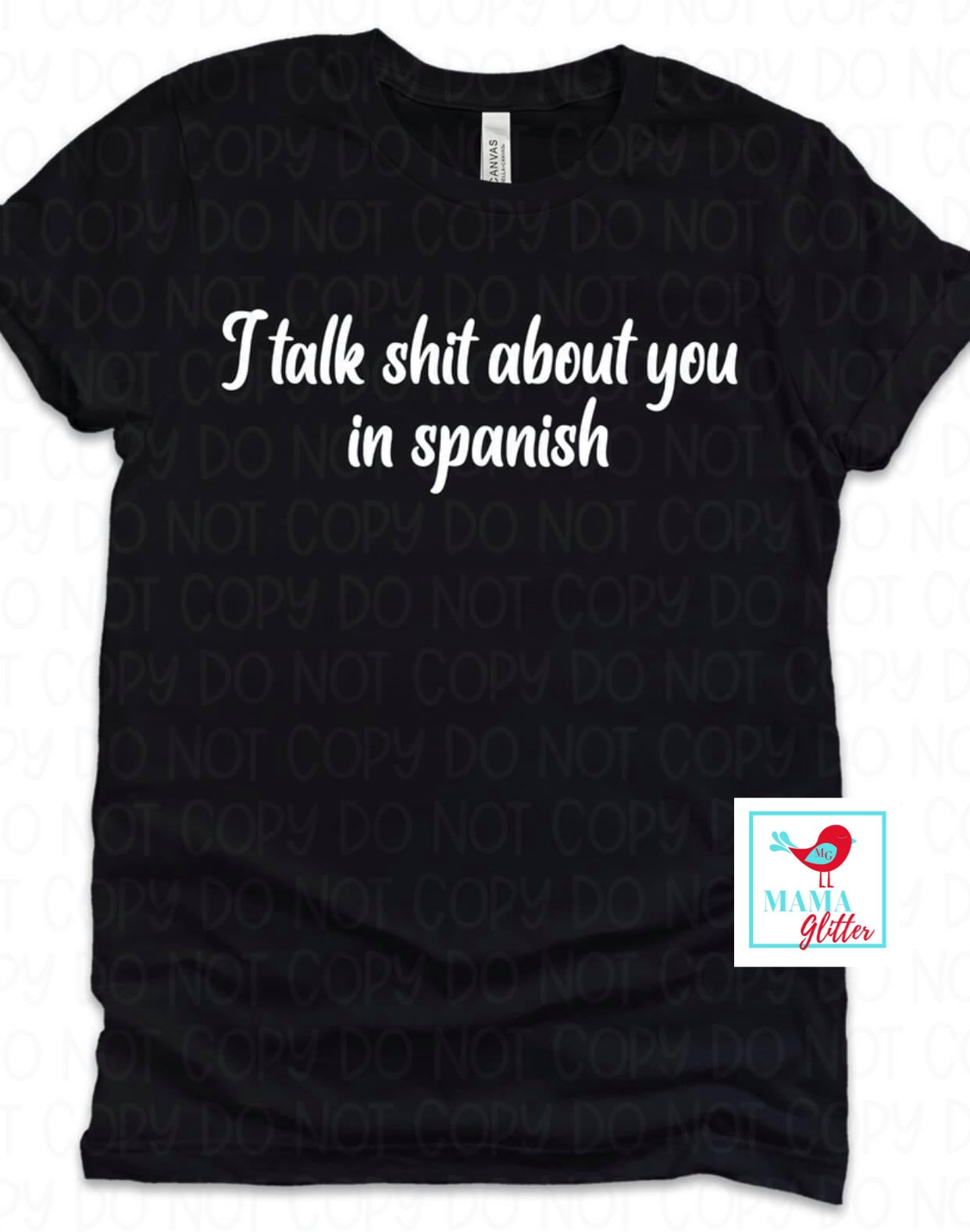 I Talk Shit About You In Spanish