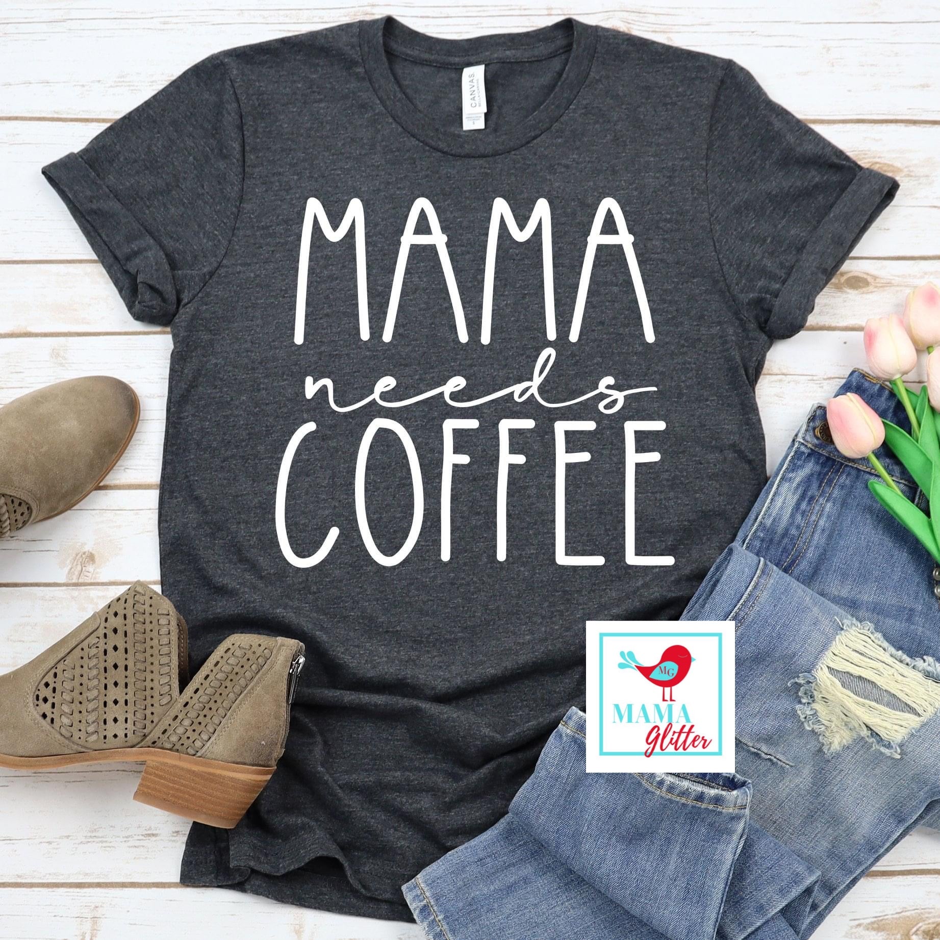 Mama Needs Coffee-White Print