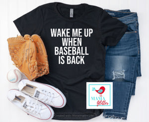 Wake Me Up When Baseball is Back-Tall Font