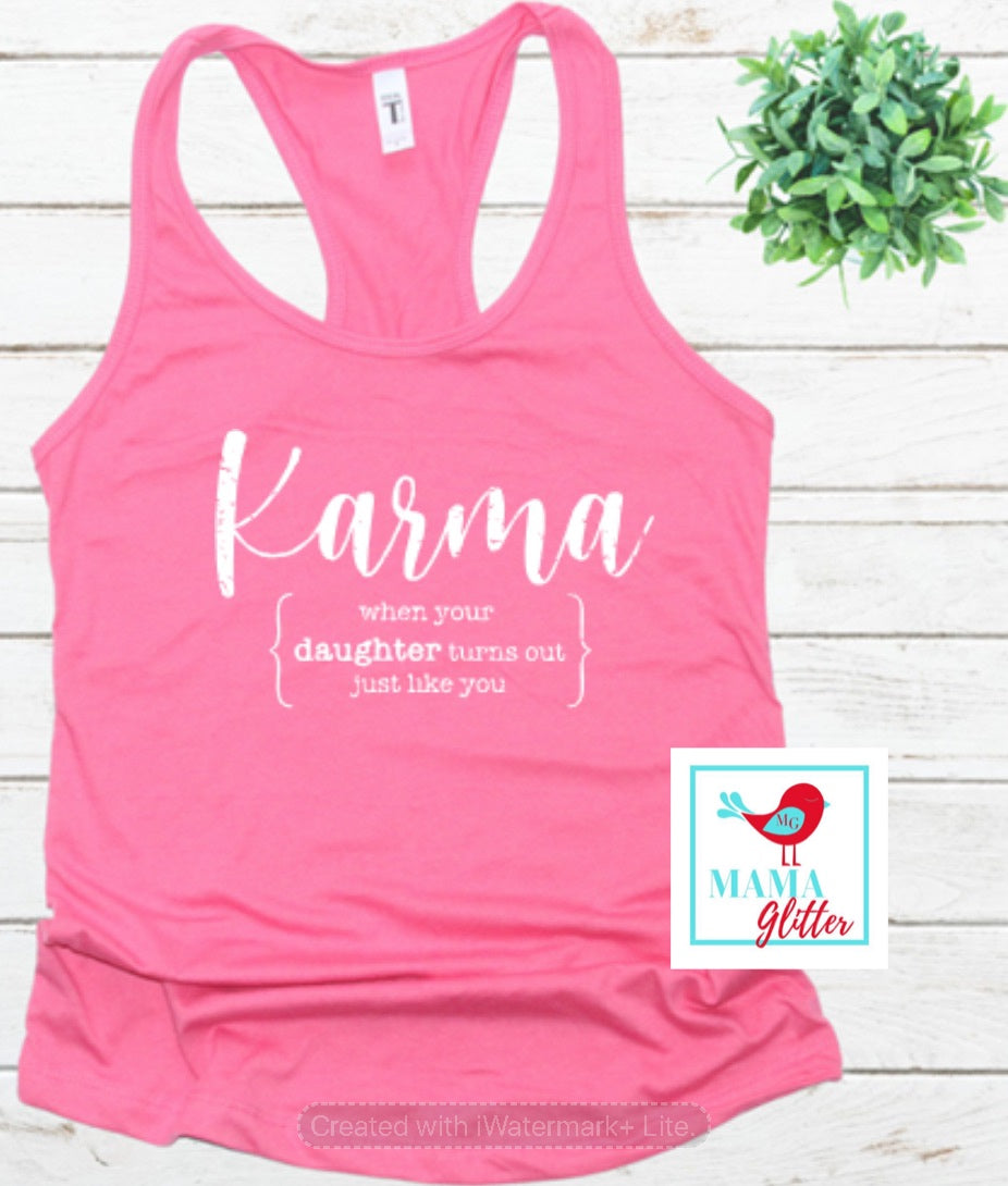 Karma- When Your Daughter Turns Out Just Like You